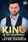 King of the Clubhouse by Layne Daniels