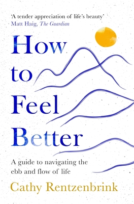 How to Feel Better by Cathy Rentzenbrink