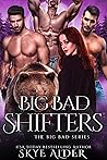 Big Bad Shifters by Skye Alder