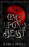 Once Upon a Beast by Karla Doyle