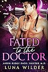 Fated To The Doctor by Luna Wilder