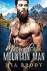 Married to the Mountain Man by Mia Brody