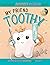 My Friend Toothy - Preschool Alphabet Activity Book by Stacey Laviolette