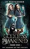 The Goddess is Awakened (The Academy of the Profane, #1)