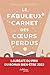 Le Fabuleux carnet des cœurs perdus