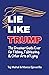 Lie Like Trump: The Greates...