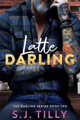 Latte Darling by S.J. Tilly