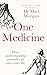 One Medicine: How understanding animals can save our lives