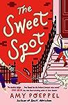 The Sweet Spot by Amy Poeppel