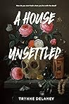 A House Unsettled by Trynne Delaney