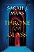 Throne of Glass (Throne of Glass, #1)