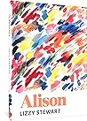 Alison by Lizzy Stewart