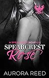 Spearcrest Rose by Aurora  Reed