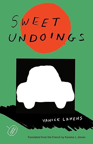 Sweet Undoings by Yanick Lahens