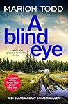 A Blind Eye (D.I. Clare Mackay, #7)