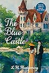 The Blue Castle (Warbler Classics Annotated Edition)