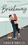 Breakaway (Beyond the Play, #2)