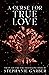 A Curse for True Love by Stephanie Garber