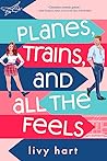 Planes, Trains, and All the Feels by Livy Hart