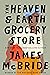 The Heaven & Earth Grocery Store by James   McBride