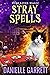 Stray Spells (Nine Lives Magic, #7)