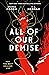 All of Our Demise (All of Us Villains, #2)