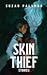 Skin Thief: Stories