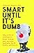 Smart Until It's Dumb: Why artificial intelligence keeps making epic mistakes⁠—and why the AI bubble will burst