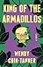 King of the Armadillos by Wendy Chin-Tanner