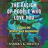 The Racism of People Who Love You by Samira Mehta