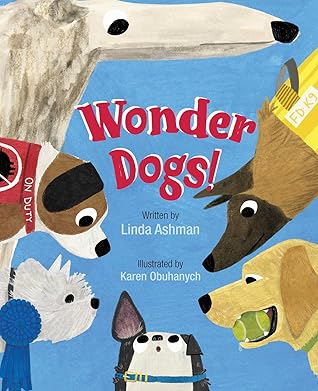 Wonder Dogs! by Linda Ashman