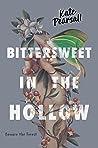 Bittersweet in the Hollow by Kate Pearsall