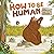 How to Be Human: A Bear’s G...