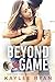 Beyond the Game (Out of Reach, #2)