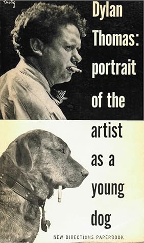 Portrait of the Artist as a Young Dog by Dylan Thomas