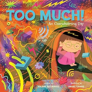 Too Much! by Jolene Gutiérrez