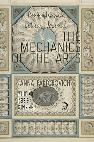 The Mechanics of the Arts by Anna Faktorovich