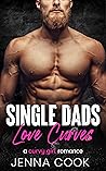 Single Dads Love Curves by Jenna Cook