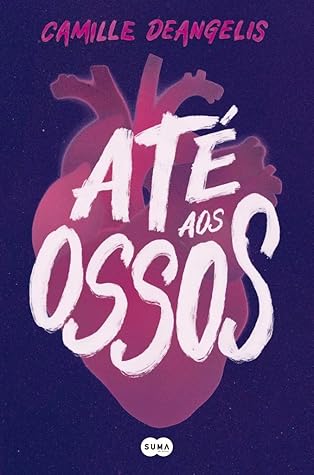 Até aos ossos by Camille DeAngelis