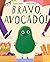 Bravo, Avocado!