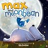 Max and Moonbean by Rob Scotton