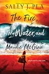 The Fire, the Water, and Maudie McGinn