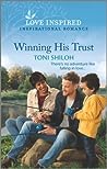 Winning His Trust by Toni Shiloh