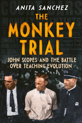 The Monkey Trial by Anita Sanchez