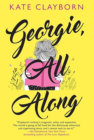 Georgie, All Along by Kate Clayborn