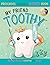 My Friend Toothy - Preschool Numbers Activity Book by Stacey Laviolette