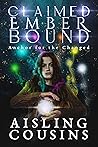 Claimed Ember Bound (Anchor for the Changed, #2)