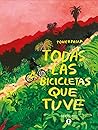 Todas las bicicletas que tuve (Spanish Edition)