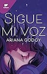 Sigue mi voz by Ariana Godoy