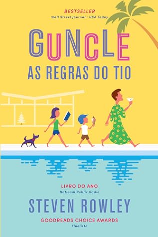 Guncle - As Regras do Tio by Steven  Rowley